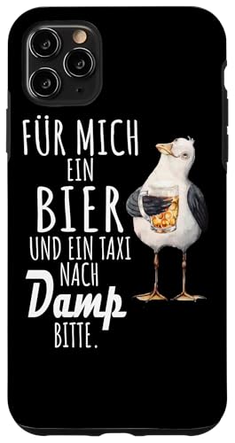 Ein Bier und ein Taxi nach Damp Ostsee Shirt Möwe Hülle für iPhone 11 Pro Max von Ostsee T-Shirt Küstenkind Ostsee Meerweh Möwe