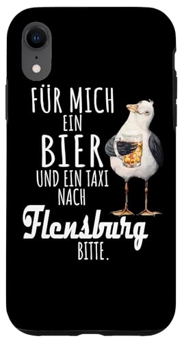Ein Bier und ein Taxi nach Flensburg Ostsee Shirt Möwe Hülle für iPhone XR Ein Bier und ein Taxi nach Flensburg Ostsee Shirt Möwe Hülle für iPhone XR von Ostsee T-Shirt Küstenkind Ostsee Meerweh Möwe