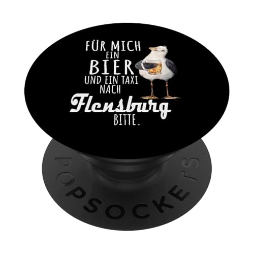 Ein Bier und ein Taxi nach Flensburg Ostsee Shirt Möwe PopSockets Klebender PopGrip von Ostsee T-Shirt Küstenkind Ostsee Meerweh Möwe