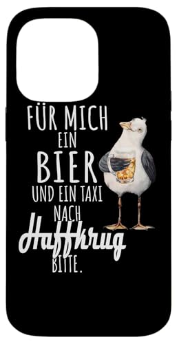 Ein Bier und ein Taxi nach Haffkrug Ostsee Shirt Möwe Hülle für iPhone 14 Pro Max von Ostsee T-Shirt Küstenkind Ostsee Meerweh Möwe