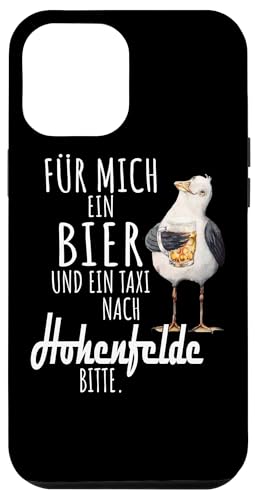 Ein Bier und ein Taxi nach Hohenfelde Ostsee Shirt Möwe Hülle für iPhone 12 Pro Max von Ostsee T-Shirt Küstenkind Ostsee Meerweh Möwe