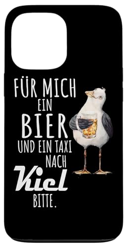 Ein Bier und ein Taxi nach Kiel Ostsee Shirt Möwe Hülle für iPhone 13 Pro Max Ein Bier und ein Taxi nach Kiel Ostsee Shirt Möwe Hülle für iPhone 13 Pro Max von Ostsee T-Shirt Küstenkind Ostsee Meerweh Möwe