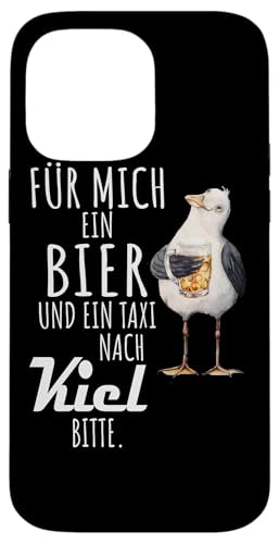 Ein Bier und ein Taxi nach Kiel Ostsee Shirt Möwe Hülle für iPhone 14 Pro Max von Ostsee T-Shirt Küstenkind Ostsee Meerweh Möwe