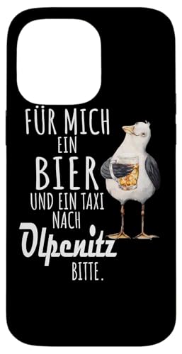 Ein Bier und ein Taxi nach Olpenitz Ostsee Shirt Möwe Hülle für iPhone 14 Pro Max von Ostsee T-Shirt Küstenkind Ostsee Meerweh Möwe