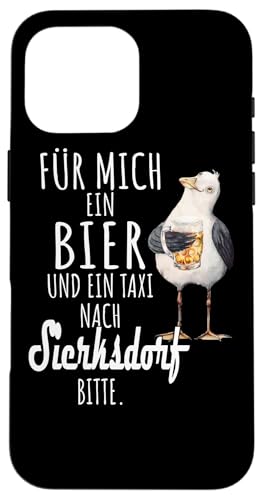 Ein Bier und ein Taxi nach Sirksdorf Ostsee Shirt Möwe Hülle für iPhone 16 Pro Max von Ostsee T-Shirt Küstenkind Ostsee Meerweh Möwe