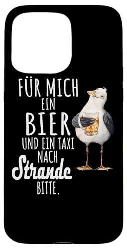 Ein Bier und ein Taxi nach Strande Ostsee Shirt Möwe Hülle für iPhone 15 Pro Max von Ostsee T-Shirt Küstenkind Ostsee Meerweh Möwe