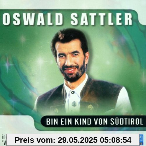 Bin Ein Kind Von Südtirol von Oswald Sattler