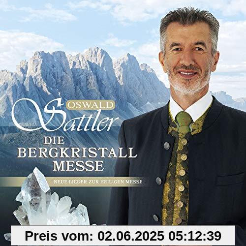 Die Bergkristall-Messe von Oswald Sattler