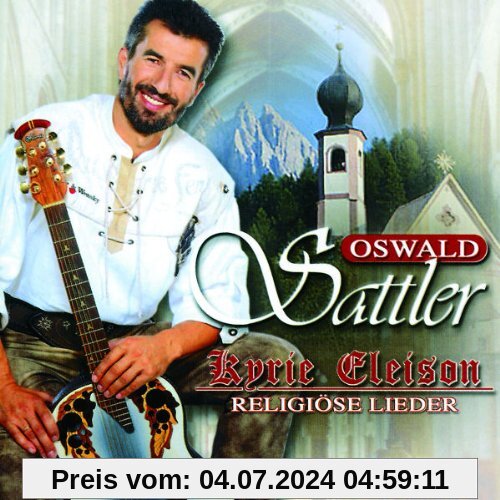 Kyrie Eleison - Religiöse Lieder von Oswald Sattler