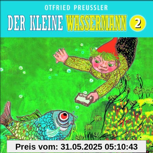 02: der Kleine Wassermann (Neuproduktion) von Otfried Preußler