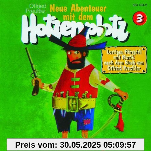 Neue Abenteuer mit dem Hotzenplotz - Folge 3 Neue Abenteuer mit dem Hotzenplotz - Folge 3 von Otfried Preussler