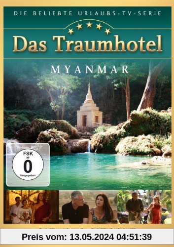 Das Traumhotel - Myanmar von Otto W. Retzer
