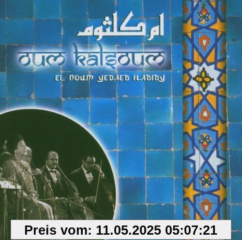 El Noum Yedaeb Habiby von Oum Kalsoum