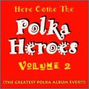 Here Come the Polka Heroes 2 [Musikkassette] von Our Heritage