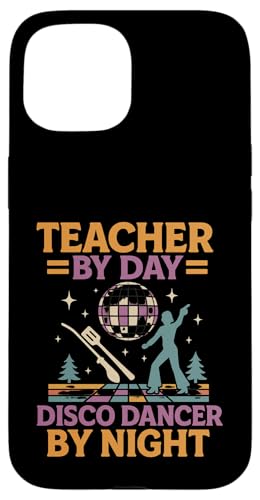 Teacher Disco Dancer Night 70er Jahre Retro Style Hülle für iPhone 15 Teacher Disco Dancer Night 70er Jahre Retro Style Hülle für iPhone 15 von Outdoors Life Camping Fishing Hiking Gear