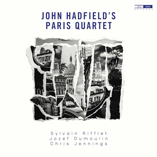 John Hadfield's Paris Qaurtet von Outnote Records