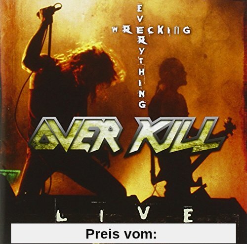 Wrecking Everthing Live von Overkill