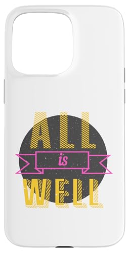 Alles ist gut Hülle für iPhone 15 Pro Max Alles ist gut Hülle für iPhone 15 Pro Max von Owens Online Ventures Inc