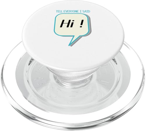 Sag allen, dass ich Hallo gesagt habe! PopSockets PopGrip für MagSafe Sag allen, dass ich Hallo gesagt habe! PopSockets PopGrip für MagSafe von Owens Online Ventures Inc