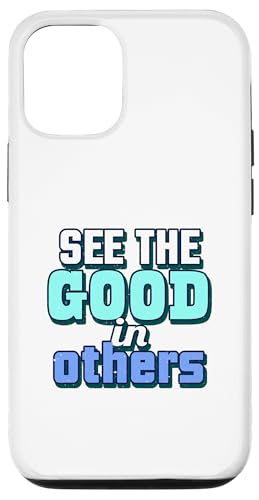 Sehen Sie das Gute in anderen Hülle für iPhone 12/12 Pro Sehen Sie das Gute in anderen Hülle für iPhone 12/12 Pro von Owens Online Ventures Inc