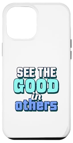 Sehen Sie das Gute in anderen Hülle für iPhone 12 Pro Max Sehen Sie das Gute in anderen Hülle für iPhone 12 Pro Max von Owens Online Ventures Inc