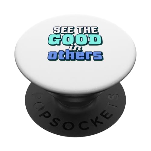 Sehen Sie das Gute in anderen PopSockets Klebender PopGrip von Owens Online Ventures Inc