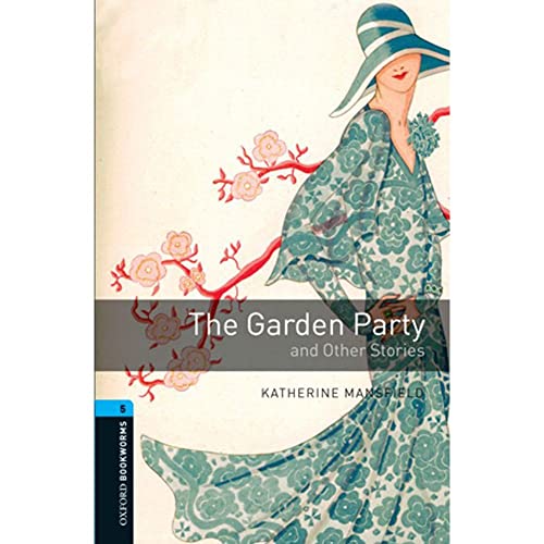 Oxford Bookworms Library / 10. Schuljahr, Stufe 2 - The Garden Party and Other Stories: Reader Oxford Bookworms Library / 10. Schuljahr, Stufe 2 - The Garden Party and Other Stories: Reader von Oxford University Press