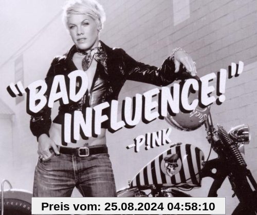 Bad Influence von P!Nk