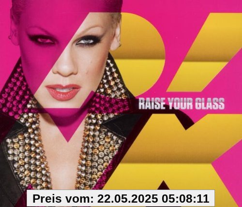 Raise Your Glass von P!Nk