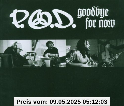 Goodbye for Now von P.O.d.