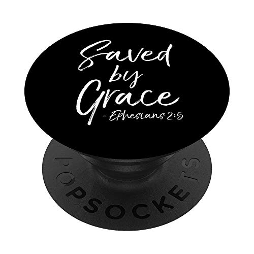 Christian Salvation Quote Saved by Grace - Ephesians 2:5 - PopSockets Ausziehbarer Sockel und Griff für Smartphones und Tablets von P37 Design Studio Jesus Shirts