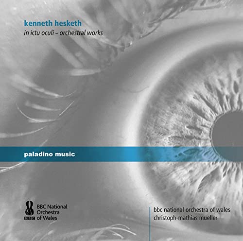 Hesketh: In Ictu Oculi - Orchestral Works von PALADINO MUSIC