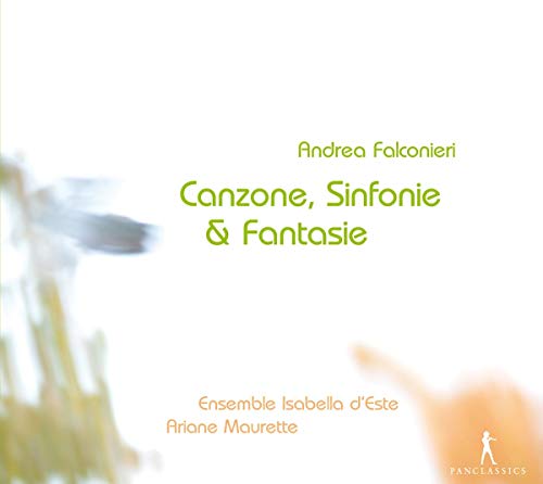 Andrea Falconieri (um 1585-1656): Canzone, Sinfonie, Fantasie (1650) von PAN CLASSICS