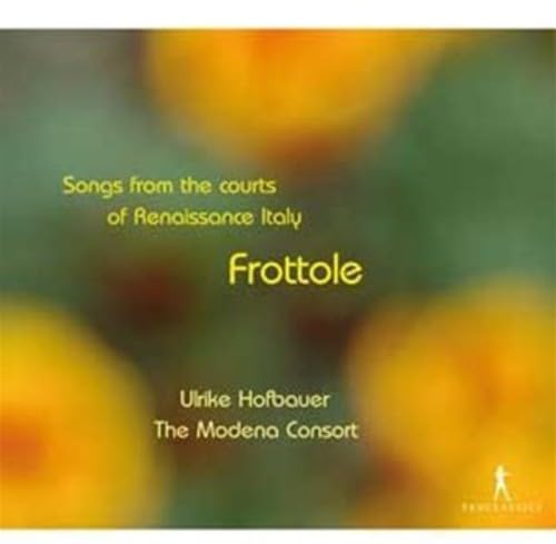 Frottole - Lieder an den italienischen Höfen der Renaissance von PAN CLASSICS