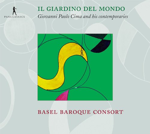 Il giardino del mondo - Giovanni Paolo Cima und seine Zeitgenossen von PAN CLASSICS