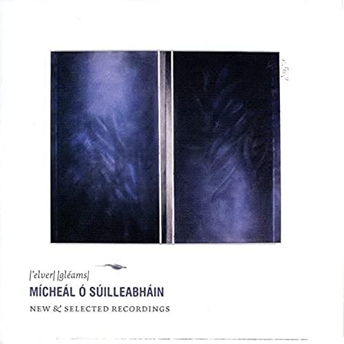 Elver Gleams: New & Selected Recordings Elver Gleams: New & Selected Recordings von PANEGYRIC