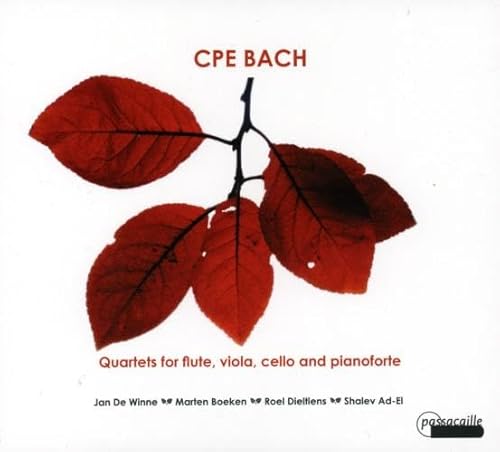 C.P.E. Bach: Quartette WQ 93-95 / Flötensonaten WQ 132 & 133 von PASSACAILLE