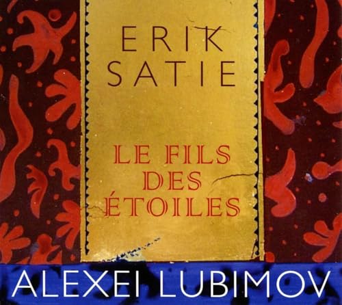 Erik Satie: Le Fils des Etoiles von PASSACAILLE