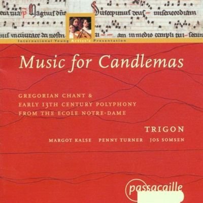 Music For Candlemas (Gregorian Chants And Early 13th Century Polyphony From The Ecole Notre-Dame) von PASSACAILLE