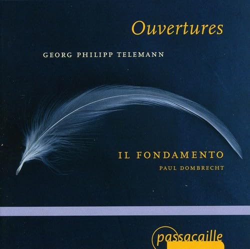 Telemann: Ouvertüren D-Dur / F-Dur / g-Moll von PASSACAILLE