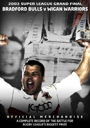 2003 Super League Grand Final - Bradford Bulls 25 Wigan Warriors 12 [DVD] von PDI Media