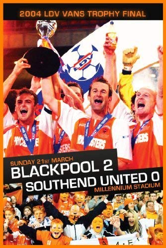 2004 LDV Vans Trophy Final Blackpool 2 Southend Utd 0 [DVD] von PDI Media