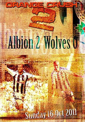 Orange Crush 2 - West Bromwich Albion 2 Wolves 0 16th October 2011 [DVD] von PDI Media