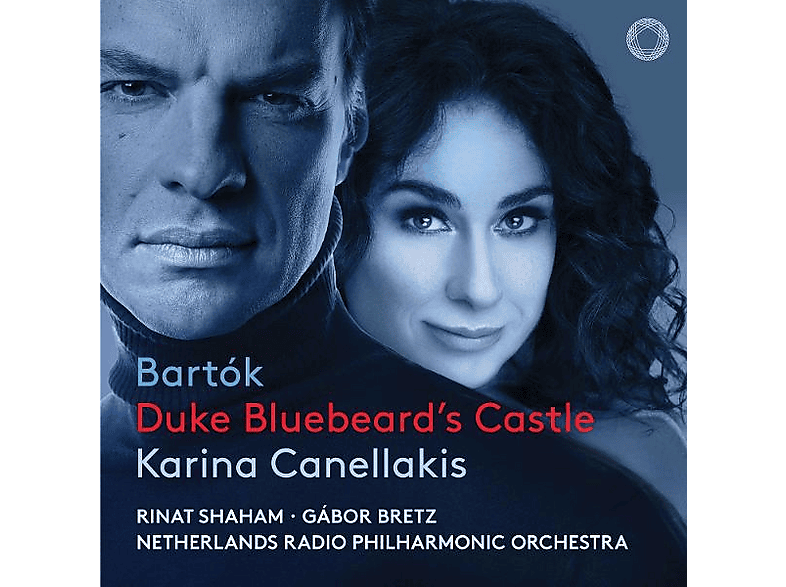 Bretz, Gábor/Canellakis, Karina/Netherlands Radio Philharmonic Orchestra/Shaham, Rinat - Bartók: Herzog Blaubarts Burg (CD) von PENTATONE