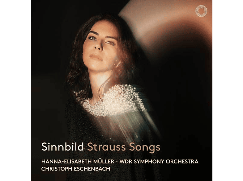 Müller,Hanna-Elisabeth/Eschenbach,Christoph/WDR SO - Sinnbild: Strauss Orchestral Songs (CD) von PENTATONE