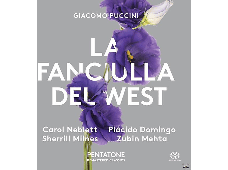 Neblett/Domingo/Milnes/Mehta/Royal Opera House - La Fanciulla del West (SACD Hybrid) von PENTATONE