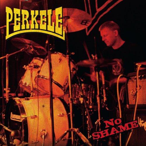 No Shame No Shame von PERKELE