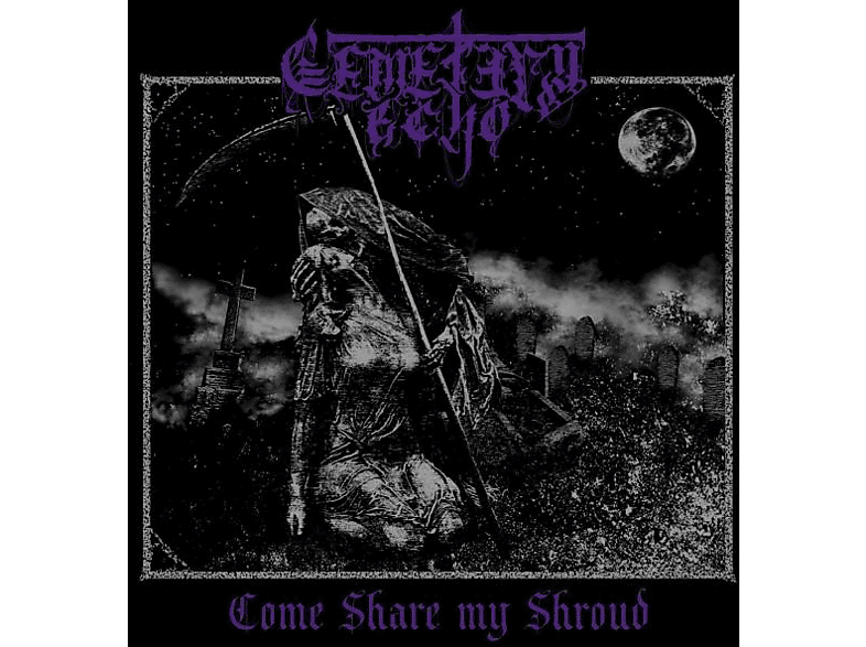 Cemetery Echo - Come Share My Shroud (CD) von PETRICHOR