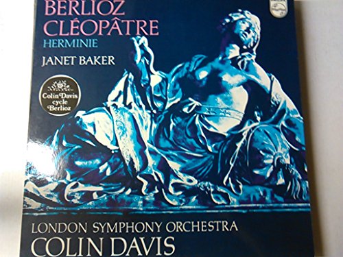 BERLIOZ, Hector: Cleopatre; Herminie -- Colin Davis (cond), London Symphony Orchestra, Janet Baker (m.sopran) -- PHILIPS ()--BERLIOZ Hector (Francia)-BAKER Janet (mezzo-soprano); DAVIS Colin Sir. (dir)-PHILIPS-PHI 9500683-Vinyl von PHILIPS