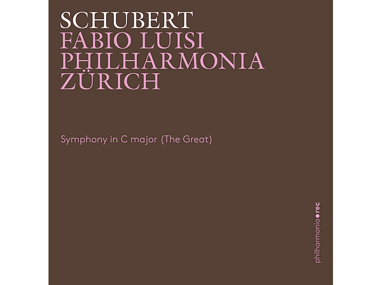 Fabio Luisi, Philharmonia Zürich - Schubert: Sinfonie C-Dur D 944 (CD) von PHR